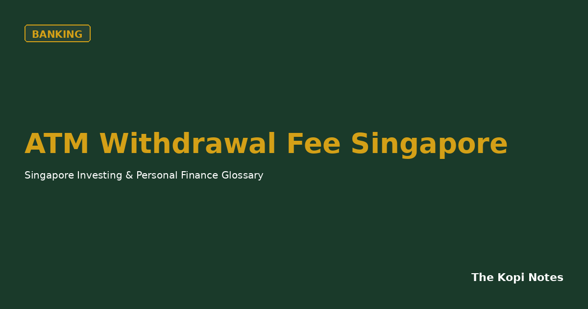ATM Withdrawal Fee Singapore