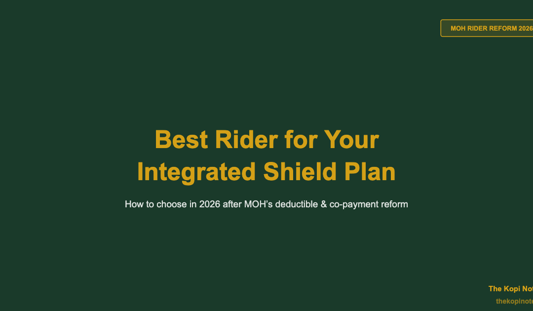 Best Rider for Your Integrated Shield Plan in Singapore 2026 — The Kopi Notes