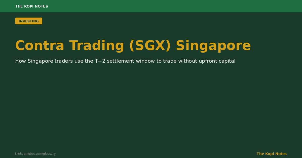 Contra Trading (SGX) Singapore: Buying and Selling Before You Ever Pay for the Shares