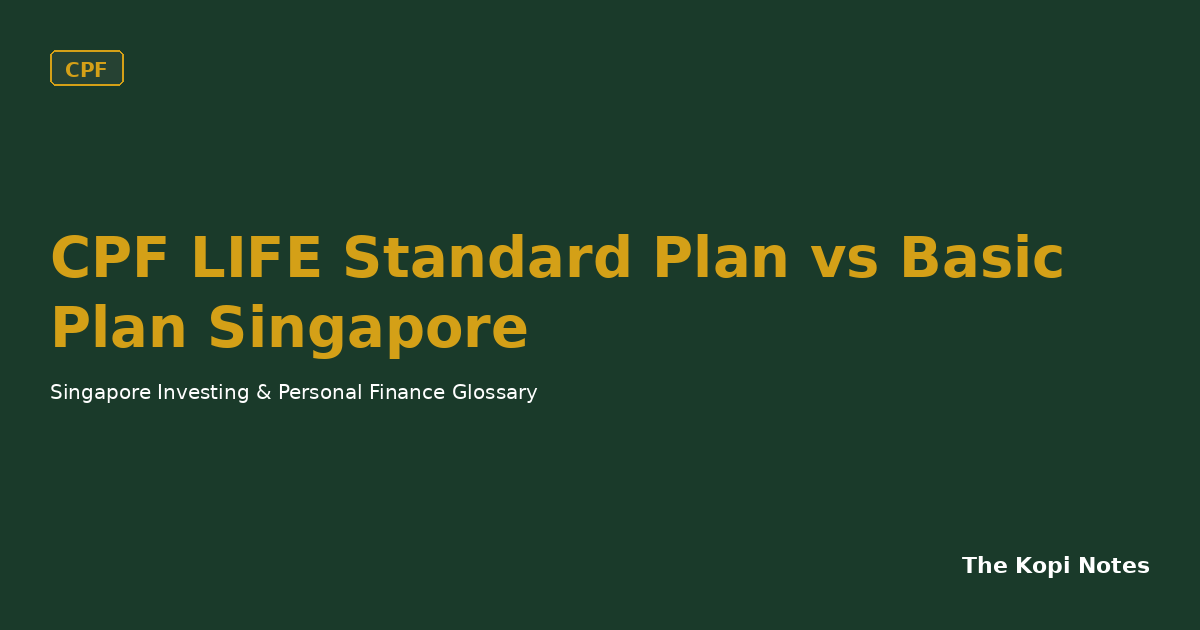 CPF LIFE Standard Plan vs Basic Plan Singapore