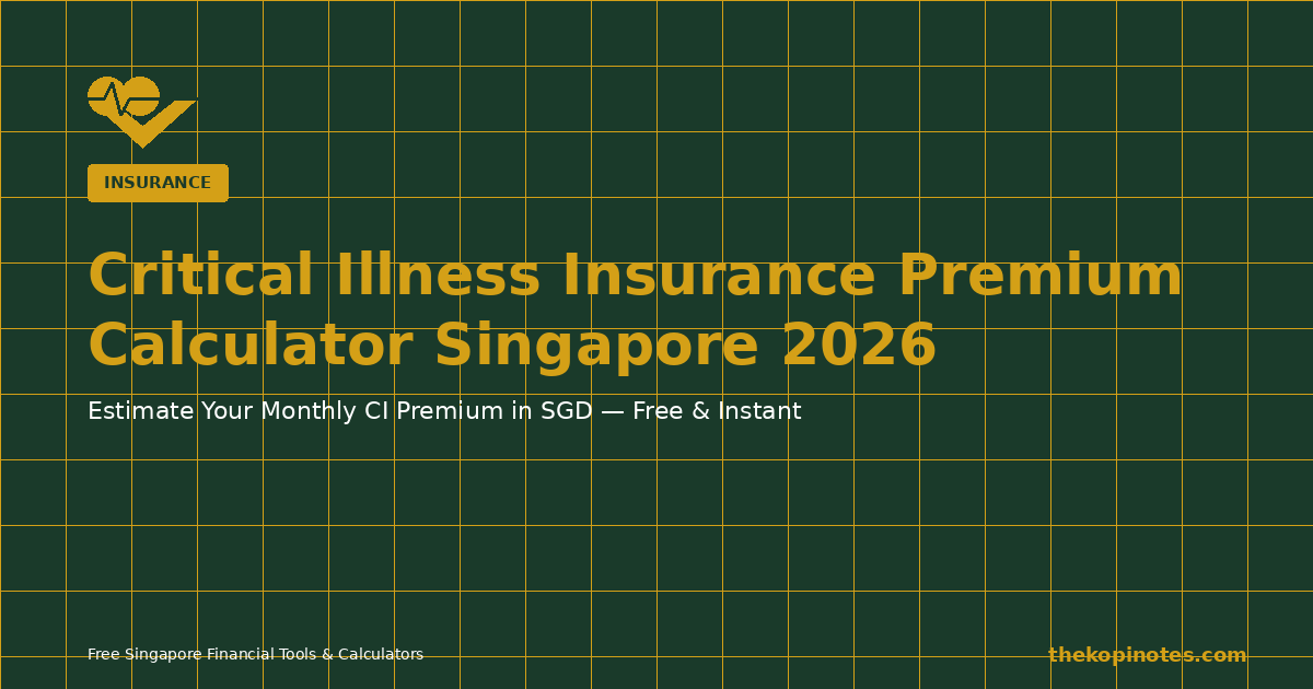Critical Illness Insurance Premium Calculator Singapore 2026