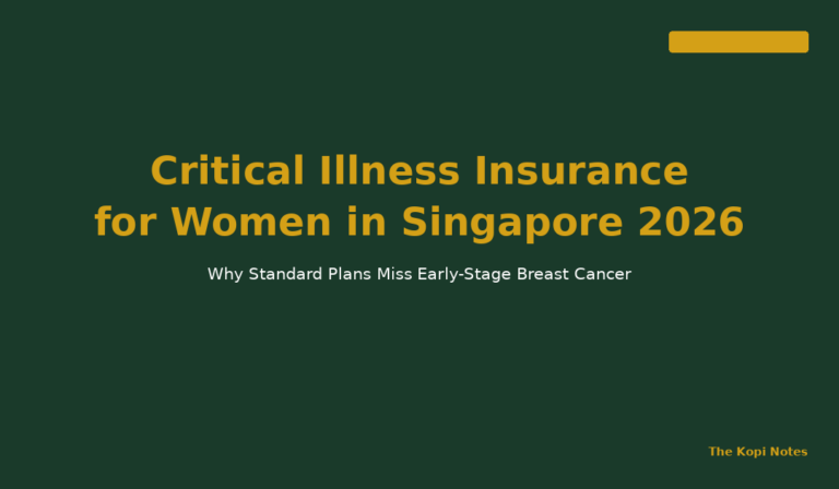 Critical Illness Insurance for Women in Singapore 2026: Why Standard Plans Miss Early-Stage Breast Cancer