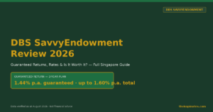 DBS SavvyEndowment Singapore 2026: Guaranteed Returns, Rates & Complete Review