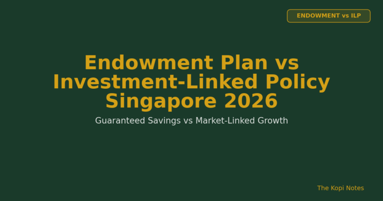 Endowment Plan vs Investment-Linked Policy (ILP) Singapore 2026: Guaranteed Savings vs Market-Linked Growth