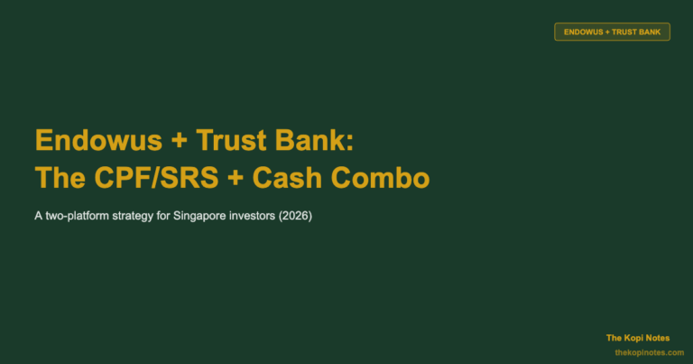 Endowus + Trust Bank: The CPF/SRS + Cash Combo Strategy for Singapore Investors (2026)