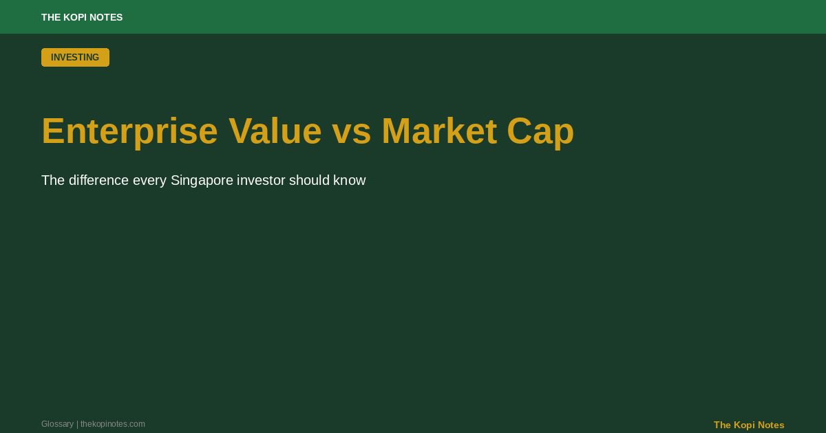 Enterprise Value vs Market Capitalization Singapore