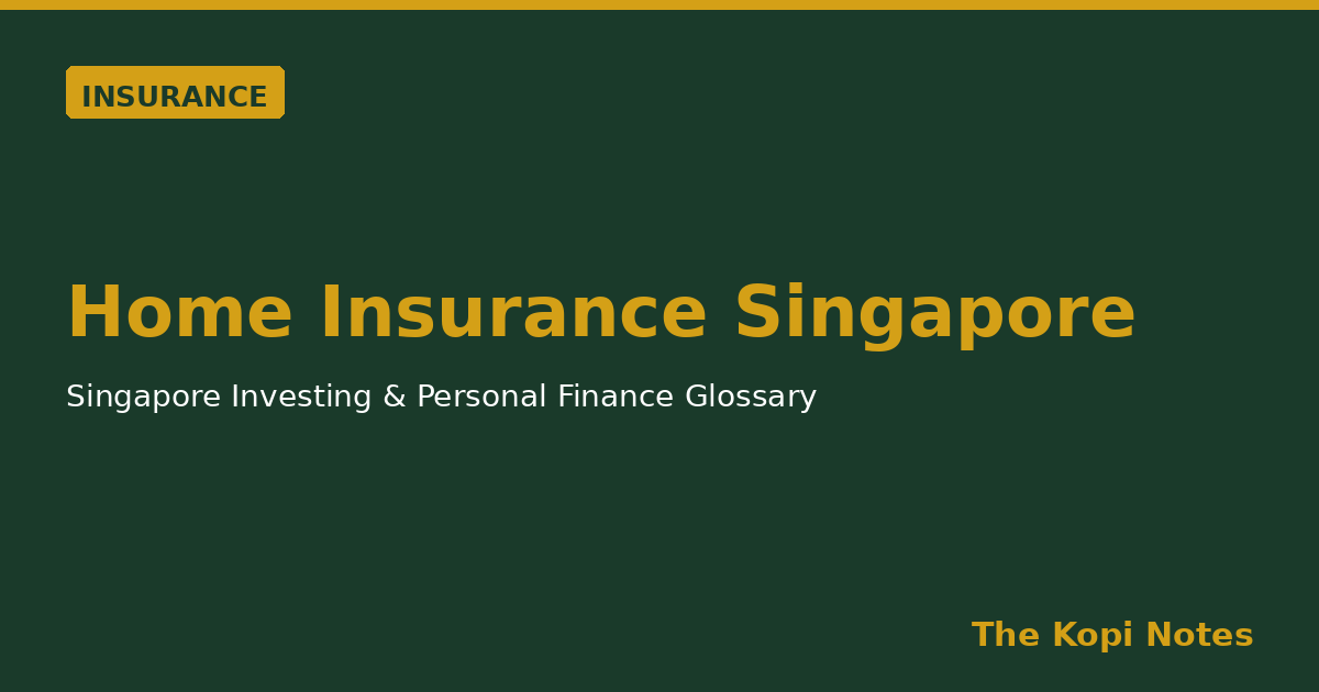 Home Insurance Singapore: Protecting Your HDB Flat or Condo Beyond Fire Coverage
