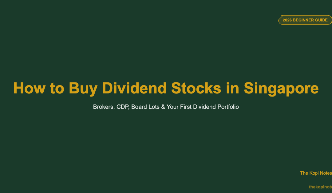 How to Buy Dividend Stocks in Singapore: A Beginner’s Step-by-Step Guide (2026)