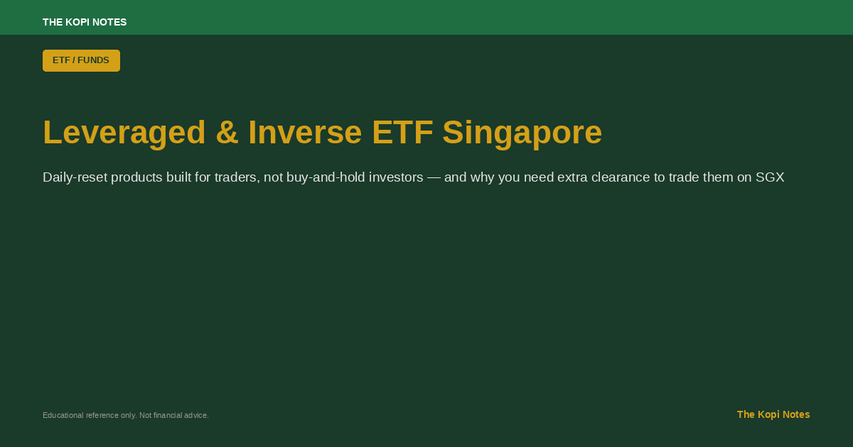 Leveraged & Inverse ETF Singapore: Why MAS Treats Them as High-Risk Products (2026)