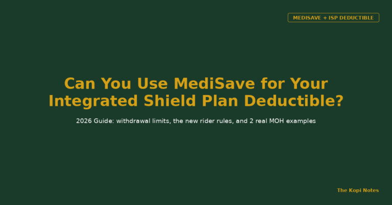 Can You Use MediSave for Your Integrated Shield Plan Deductible in 2026?