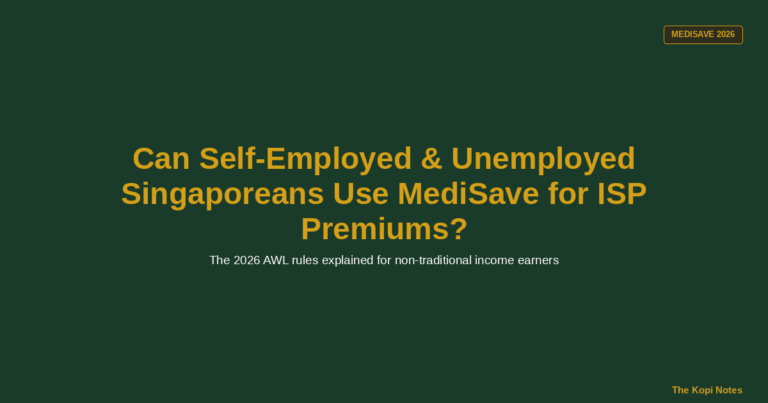 Can Self-Employed or Unemployed Singaporeans Use MediSave for Their Integrated Shield Plan Premium? (2026 Guide)