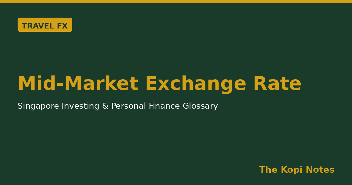Mid-Market Exchange Rate Singapore: The Real Rate Behind Every Currency Conversion