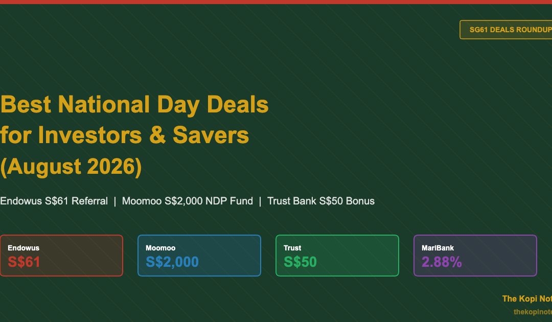 Best Singapore National Day Deals for Investors & Savers August 2026 — The Kopi Notes