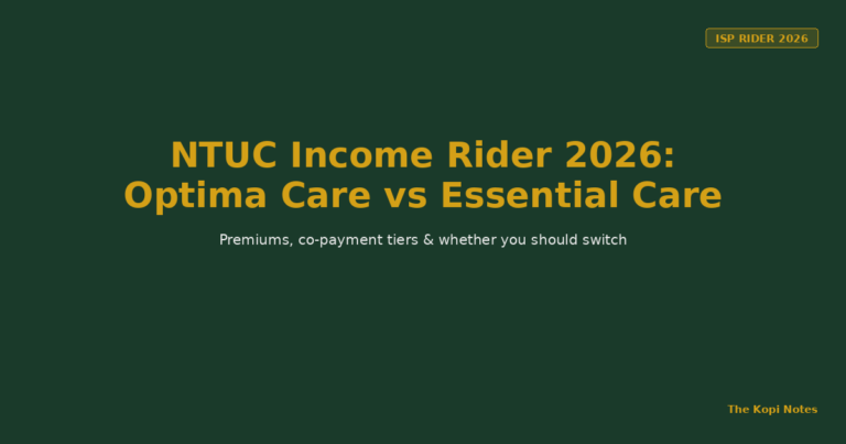 NTUC Income Rider 2026: Optima Care vs Essential Care Explained (Premiums, Benefits & Should You Switch)