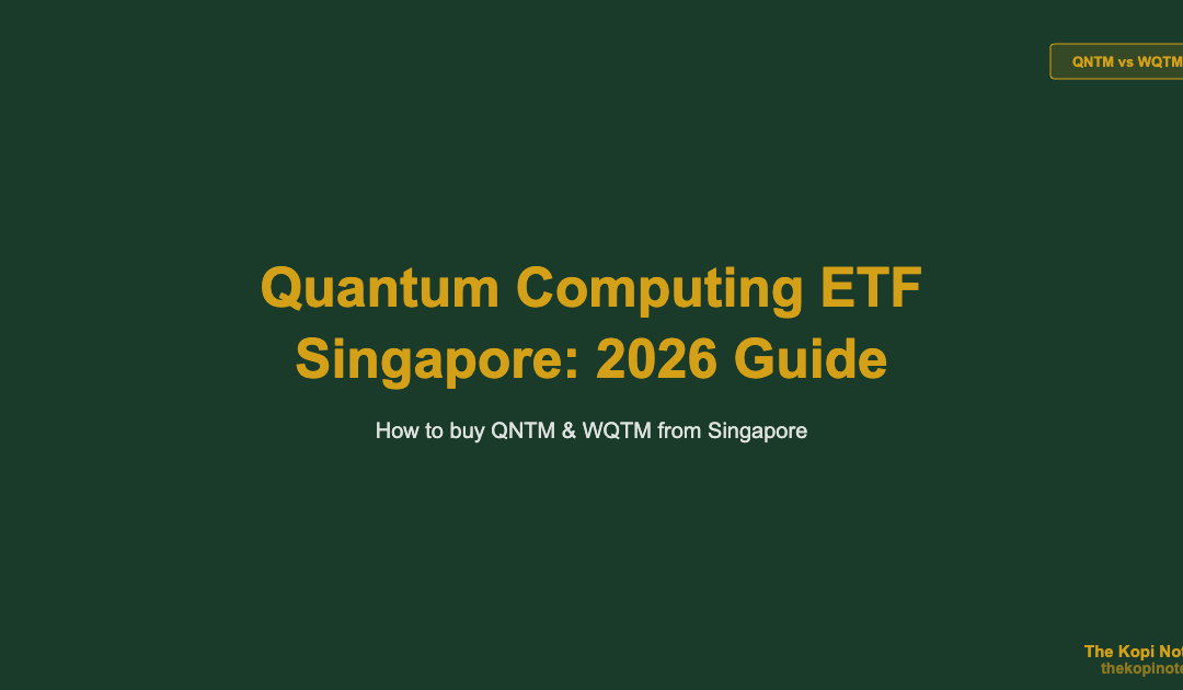 Quantum Computing ETF Singapore: How to Buy QNTM & WQTM (2026 Guide) — The Kopi Notes