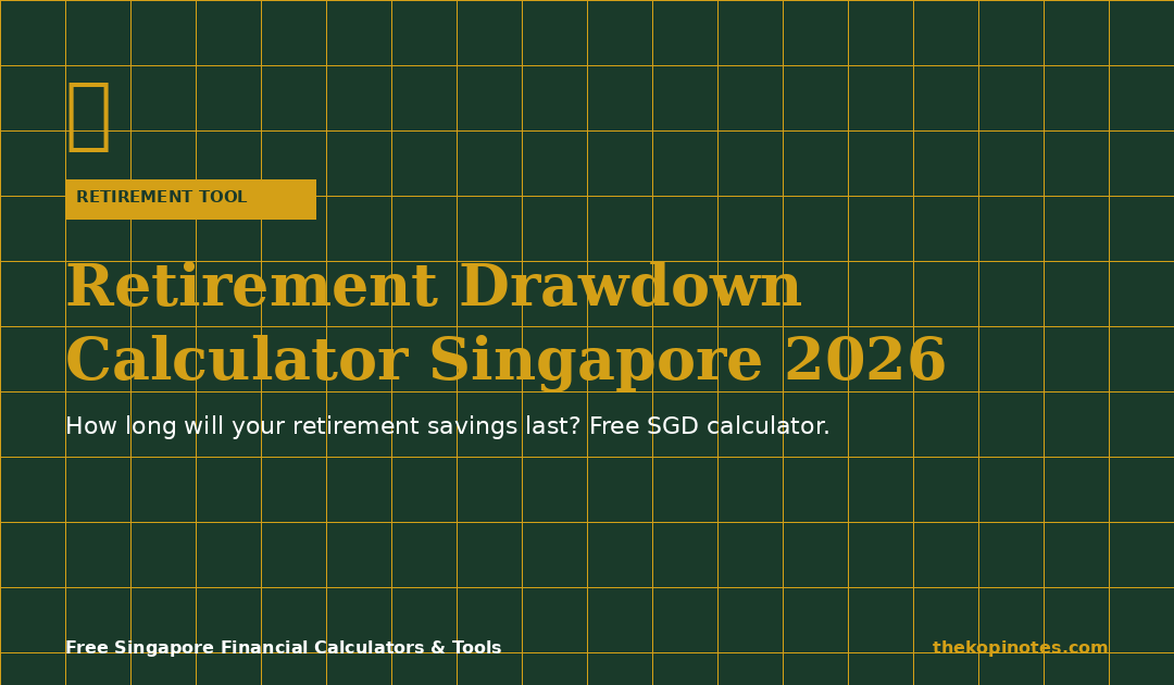 Retirement Drawdown Calculator Singapore 2026 — How Long Will Your Savings Last
