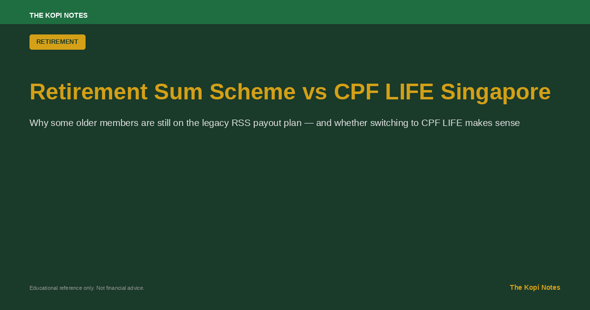 Retirement Sum Scheme vs CPF LIFE Singapore: Which Applies to You? (2026)