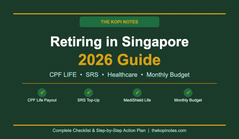 Retiring in Singapore 2026: The Complete Checklist (CPF LIFE, SRS, Healthcare & Monthly Budget)