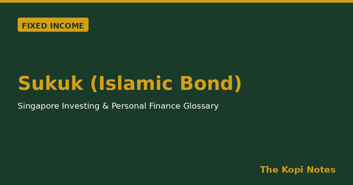 Sukuk (Islamic Bond) Singapore: Shariah-Compliant Fixed Income Explained