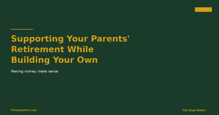 Supporting Your Parents’ Retirement While Building Your Own