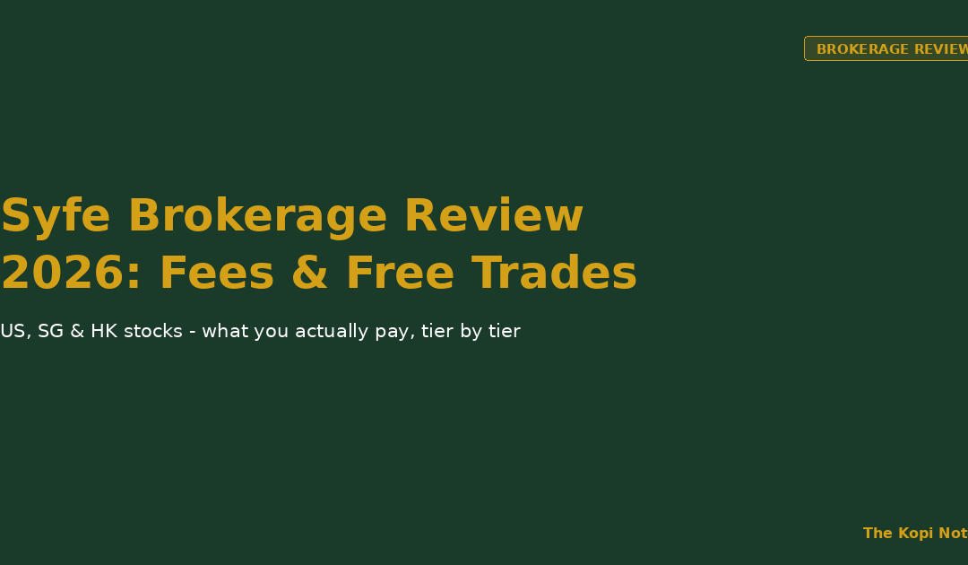 Syfe Brokerage Review 2026 - The Kopi Notes