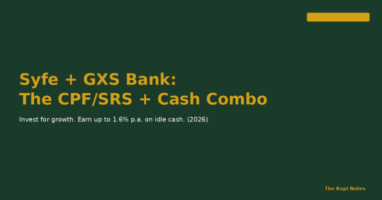 Syfe + GXS Bank: The CPF/SRS Investing + High-Yield Cash Combo for Singapore Savers (2026)