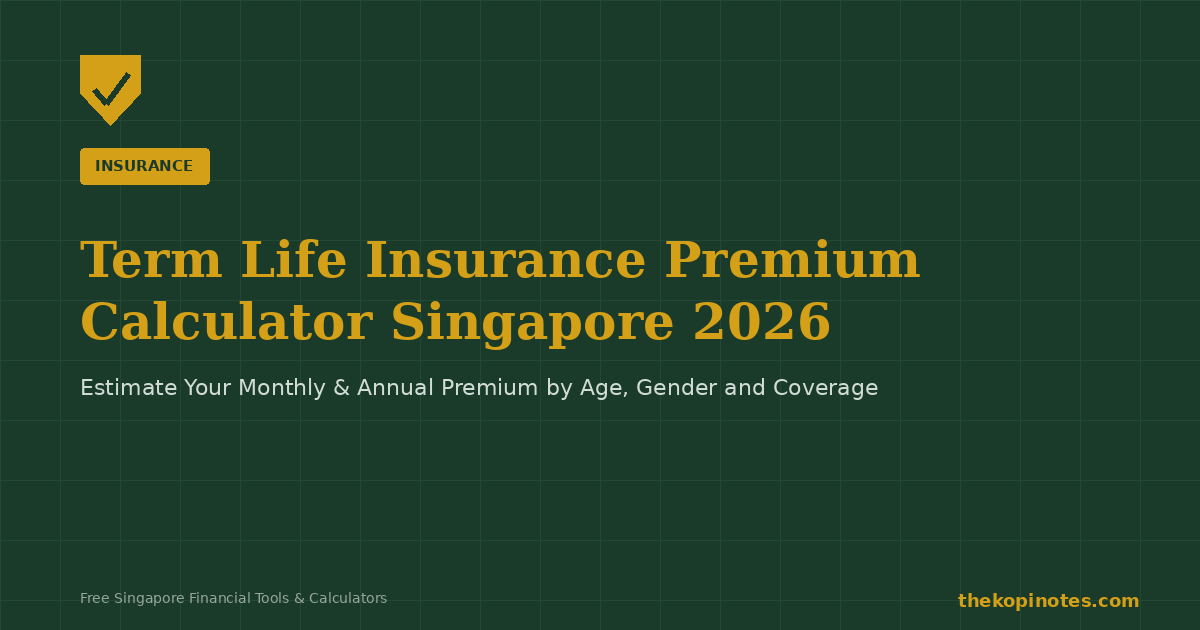 Term Life Insurance Premium Calculator Singapore 2026