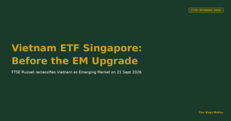 Vietnam ETF Singapore: How to Invest Before the 2026 FTSE Emerging Market Upgrade