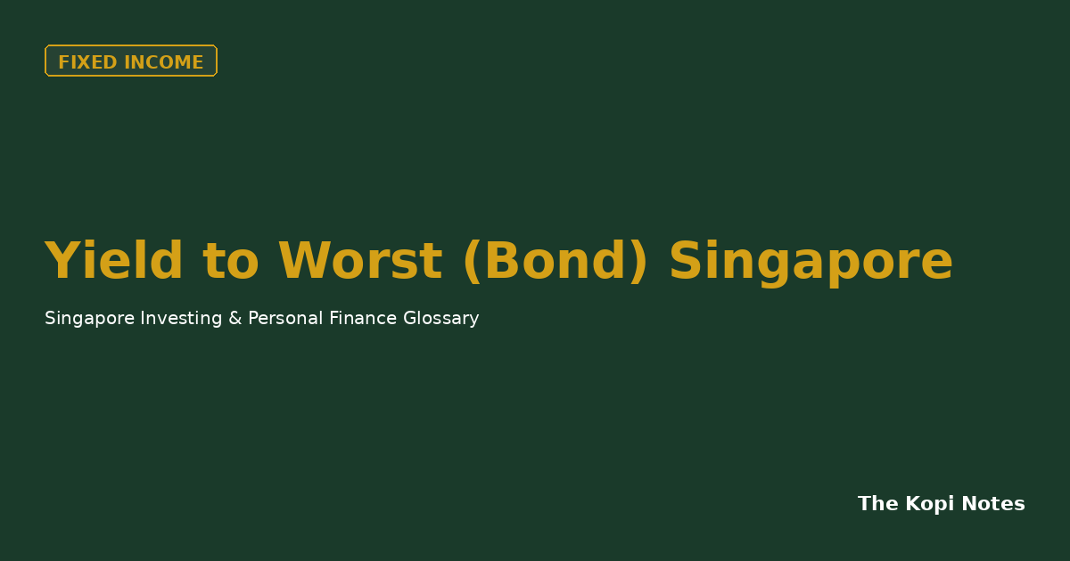 Yield to Worst (Bond) Singapore