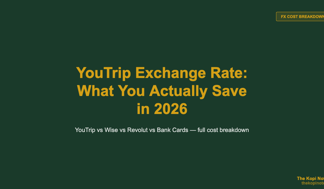 YouTrip Exchange Rate: What You Actually Save in 2026 (vs Wise, Revolut & Banks) — The Kopi Notes