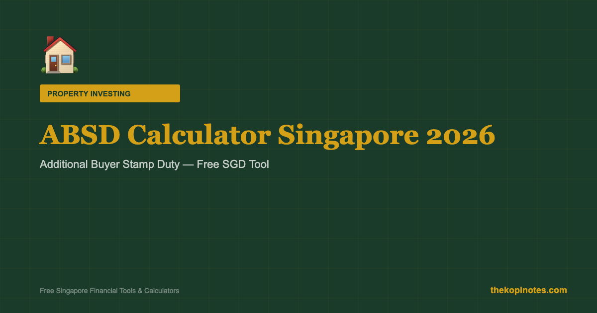 ABSD Calculator Singapore 2026 Additional Buyer Stamp Duty