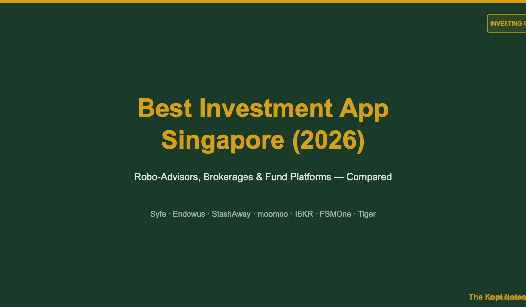 Best Investment App Singapore (2026): Complete Comparison Guide — The Kopi Notes