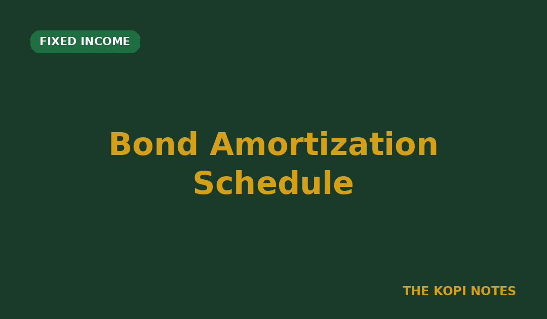 Bond Amortization Schedule Singapore: How Premium and Discount Bonds Adjust Their Value Over Time