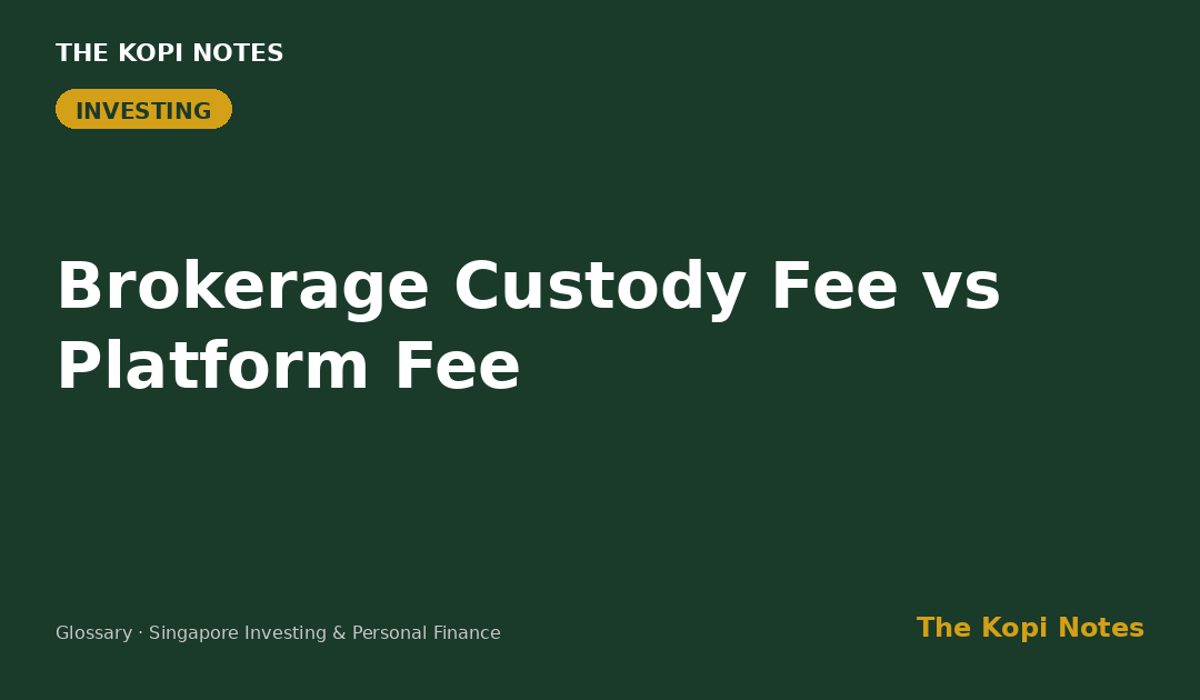 Brokerage Custody Fee vs Platform Fee