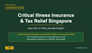 Critical Illness Insurance Singapore 2026: Does Your Policy Qualify for Tax Relief?