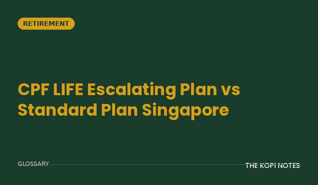 CPF LIFE Escalating Plan vs Standard Plan Singapore: Trading a Lower Start for Inflation Protection