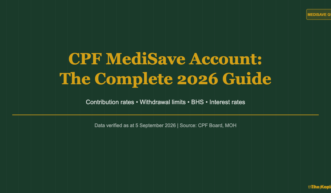CPF MediSave Account: The Complete 2026 Guide — The Kopi Notes