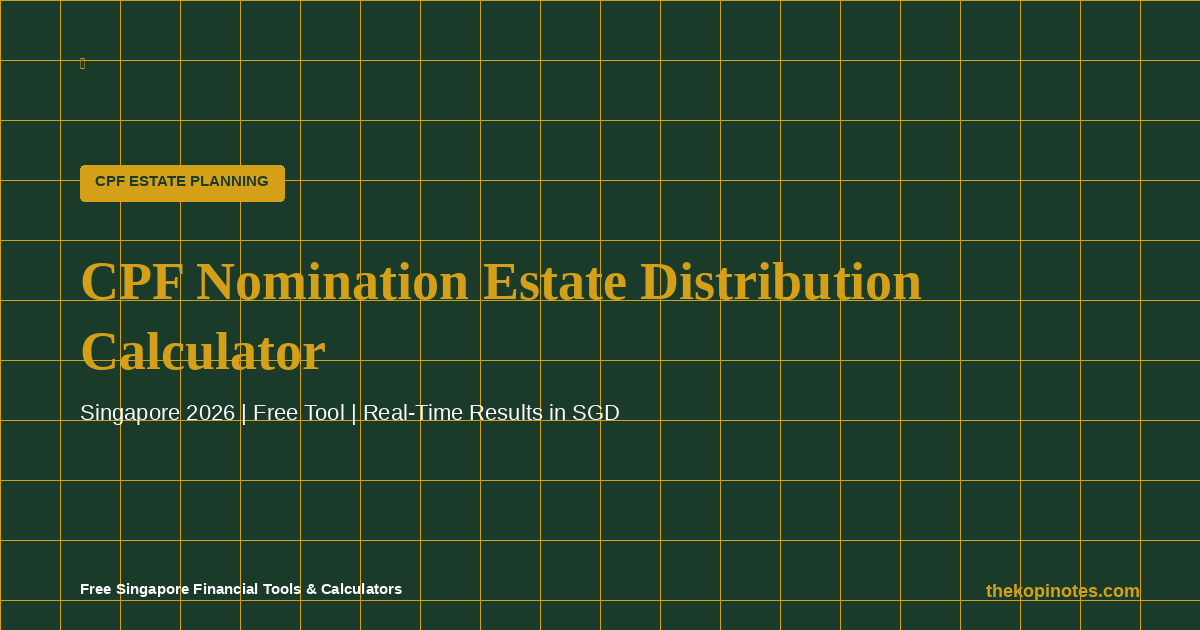 CPF Nomination Estate Distribution Calculator Singapore 2026