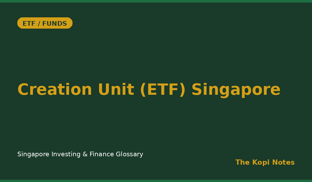 Creation Unit (ETF) Singapore: The Wholesale Mechanism That Keeps Your ETF's Price Fair