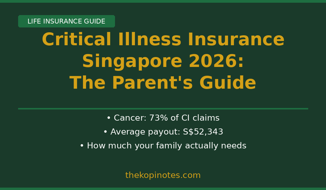 Critical Illness Insurance Singapore 2026 Parents Guide