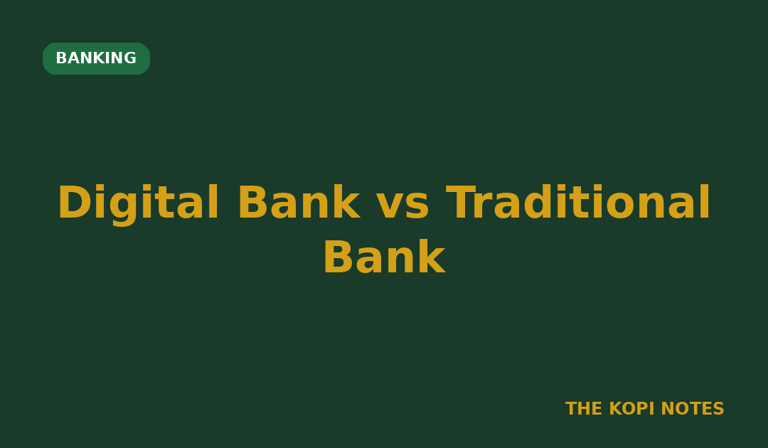 Digital Bank vs Traditional Bank Singapore: What Actually Changes When You Bank Digital-First