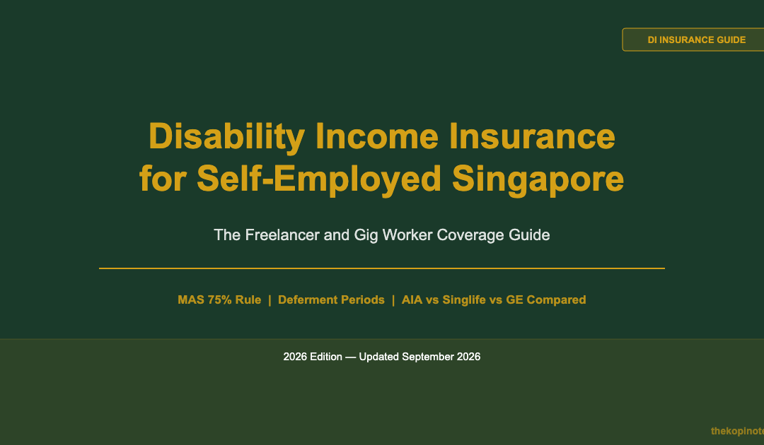 Disability Income Insurance for Self-Employed Singapore 2026 — The Kopi Notes