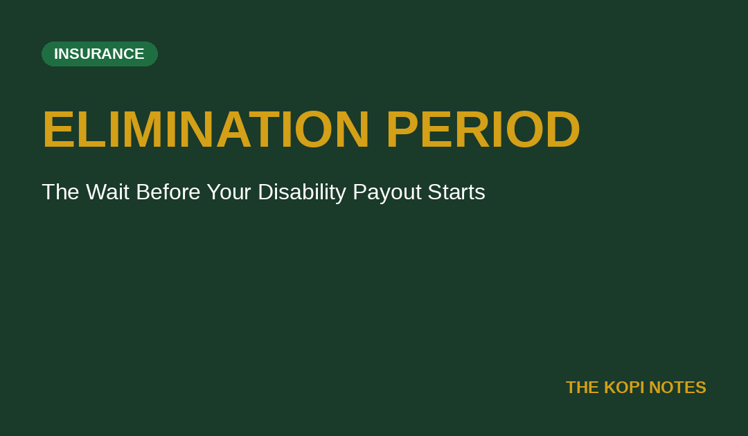 Elimination Period (Insurance) Singapore: The Waiting Window Before Your Disability Payout Starts