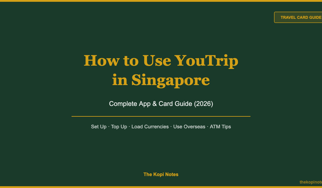 How to Use YouTrip in Singapore: Complete App & Card Guide (2026) — The Kopi Notes