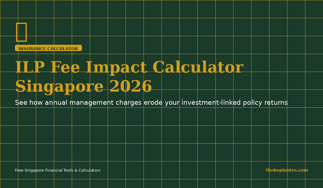 ILP Fee Impact Calculator Singapore 2026