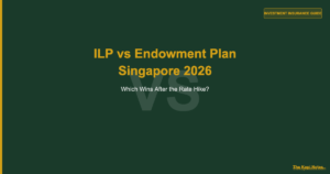 ILP vs Endowment Plan Singapore 2026: Which Wins After the Rate Hike?