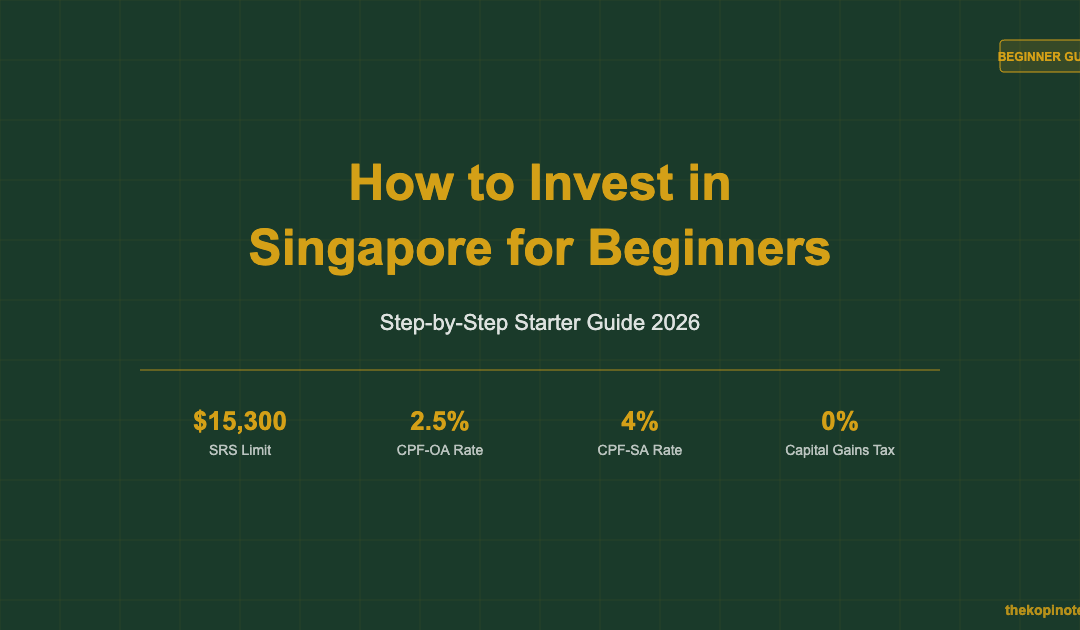 How to Invest in Singapore for Beginners: Step-by-Step Guide 2026 — The Kopi Notes