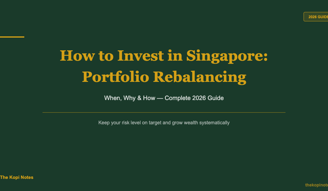 How to Invest in Singapore: Portfolio Rebalancing — When, Why & How (2026) — The Kopi Notes