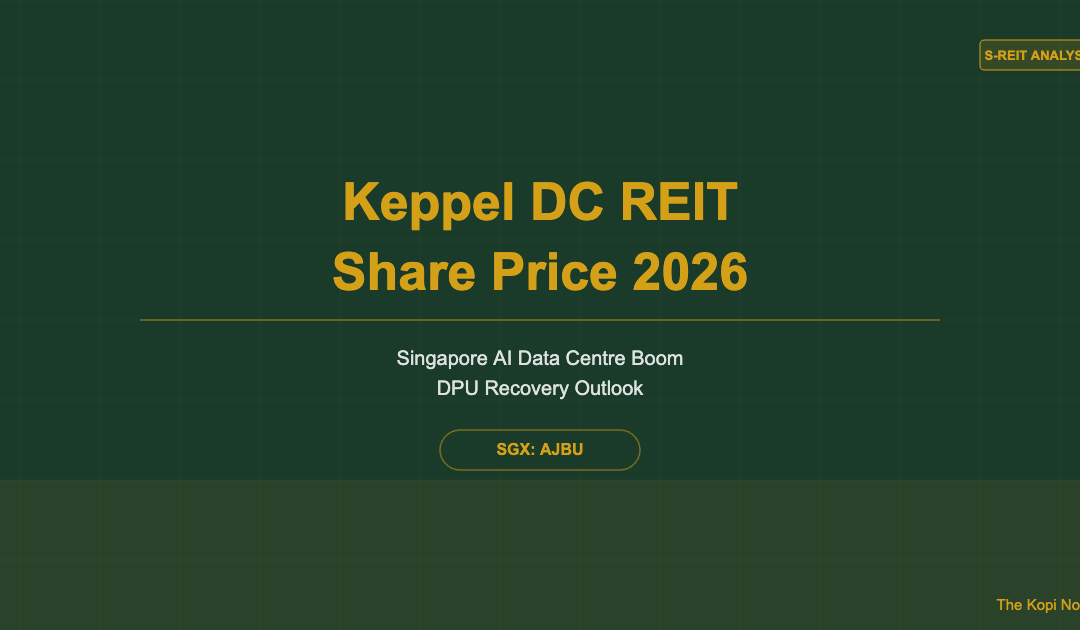 Keppel DC REIT Share Price 2026: Singapore AI Data Centre Boom and DPU Recovery — The Kopi Notes
