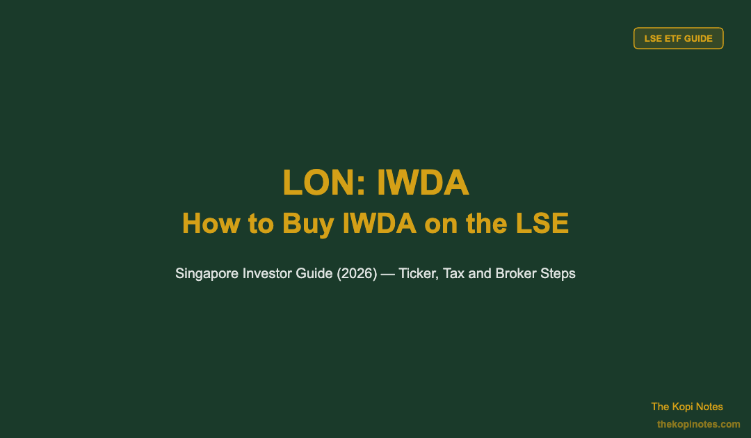LON: IWDA — How to Buy IWDA on the London Stock Exchange (2026 Guide) — The Kopi Notes